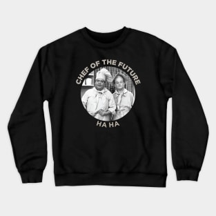 The Honeymooners-Chef of the future Crewneck Sweatshirt